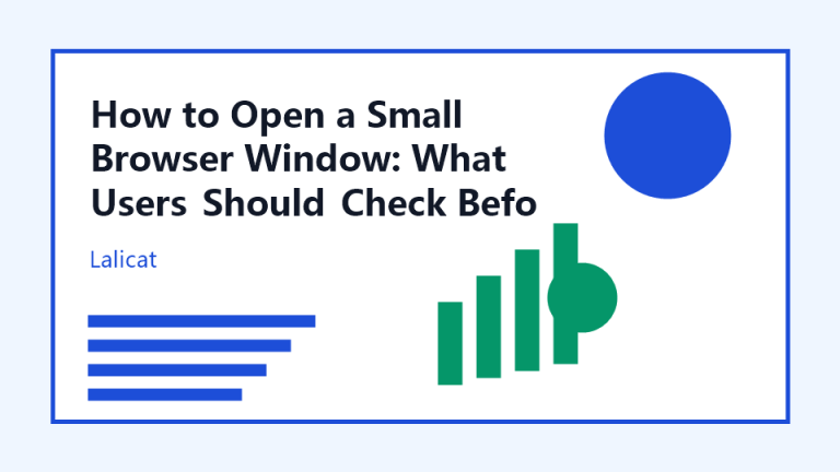 How to Open a Small Browser Window: What Users Should Check Before Managing More Browser Profiles